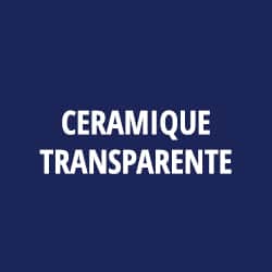 CERAMIQUE TRANSPARENTE