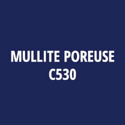 MULLITE POREUSE C530
