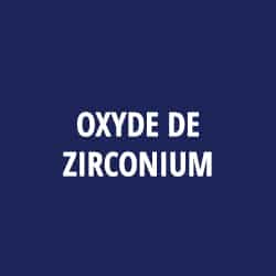 OXYDE DE ZIRCONIUM